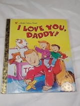 a Little Golden Book~ I Love You, Daddy! First Edition 1999 - £4.65 GBP