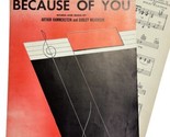 Because Of You VTG 1940 Piano Vocal Sheet Music Arthur Hammerstein Broad... - $8.86