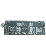 Walt Disney haunted Mansion Welcome Foolish Mortals Tin Spooky Prop Sign... - $39.99