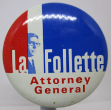 La Follette Wisconsin Attorney General Litho Pinback Button Pin 1 11/16 ... - £3.78 GBP