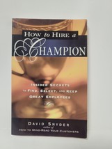 How To Hire A Champion - David Snyder - £3.07 GBP