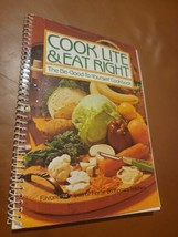 Cook Lite &amp; Eat Right The BE-GOOD-TO-YOURSELF Cookbook 1983 Softcover Good - £11.74 GBP