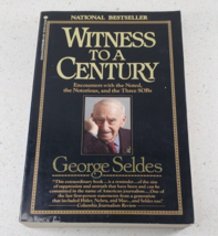 Witness to a Century: Encounters with the Noted, the by George Seldes (1... - £15.51 GBP