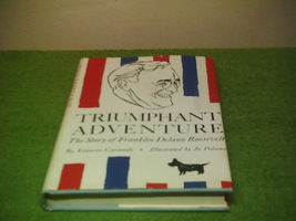 Vtg 1964-67 Triumphant Adventure The Story of Franklin Delano Roosevelt HC Book - £58.73 GBP