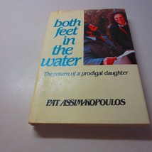Both feet in the water: The return of a prodigal daughter Pat Assimakopo... - £9.58 GBP