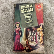 American Ballads Naughty Ribald and Classic Ballad Paperback Book by 1952 - £9.58 GBP