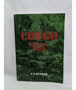 Congo '63 J A Dunbar Paperback Book - $27.72