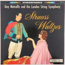 Guy Metcalfe/London String Symphony - Strauss Waltzes 12&quot; LP Vinyl Recor... - $8.91