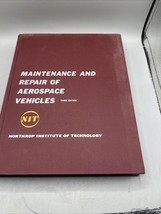 Maintenence And Repair Of Aerospace Vehicles 3rd Edition Vintage 1967 HC - $22.77