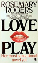 Love Play by Rosemary Rogers / 1982 Sphere Romance Paperback - £1.81 GBP