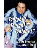 Tonight! Tonight! Tonight! by Bert Prentice and Scott Teal New - $49.49