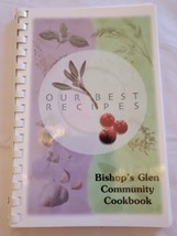 Our Best Recipes Bishops Glen Retirement  Community Cookbook 2008 - £11.86 GBP