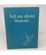 Tell Me About Heaven Mary Alice Jones 1956 HC Illustrated Marjorie Cooper - $8.90