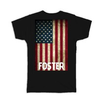 FOSTER Family Name : Gift T-Shirt American Flag Name USA United States Personali - £14.46 GBP