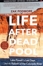 [Advance Uncorrected Proofs] Life After Dead Pool: Lake Powell&#39;s.. / Zak Podmore - £8.89 GBP