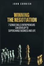 Winning The Negotiation: 7 Genius Skills Entrepreneurs Can Develop to Superc... - $9.07