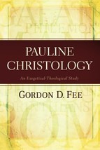 Pauline Christology: An Exegetical-Theological Study [Paperback] Gordon ... - $35.44