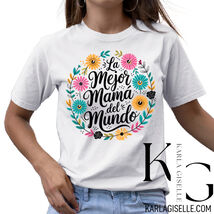 Karla Giselle Mejor Mejor Mama T-Shirt - $24.49+