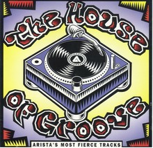 Various ‎– The House Of Groove (Arista&#39;s Most Fierce Tracks) Used CD - £5.59 GBP