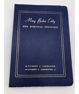 Mary Baker Eddy Her Spiritual Footsteps by Gilbert C Carpenter Sr. &amp; Jr. - £17.91 GBP