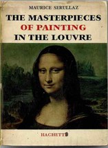The Masterpieces of Painting in the Louvre Serullaz Fine Art Illustrated 1961 - £77.63 GBP