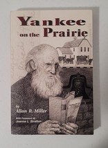 Yankee On The Prairie Allan R. Miller Howard R. Bernard Pioneer Kansas Educator - £4.75 GBP