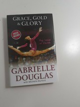 grace, Gold &amp; Glory By Gabrielle Douglas 2012 Hardback dust cover - $4.95