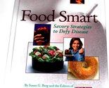 Food Smart: Savory Strategies to Defy Disease (Women&#39;s Edge Health Enhan... - $2.93
