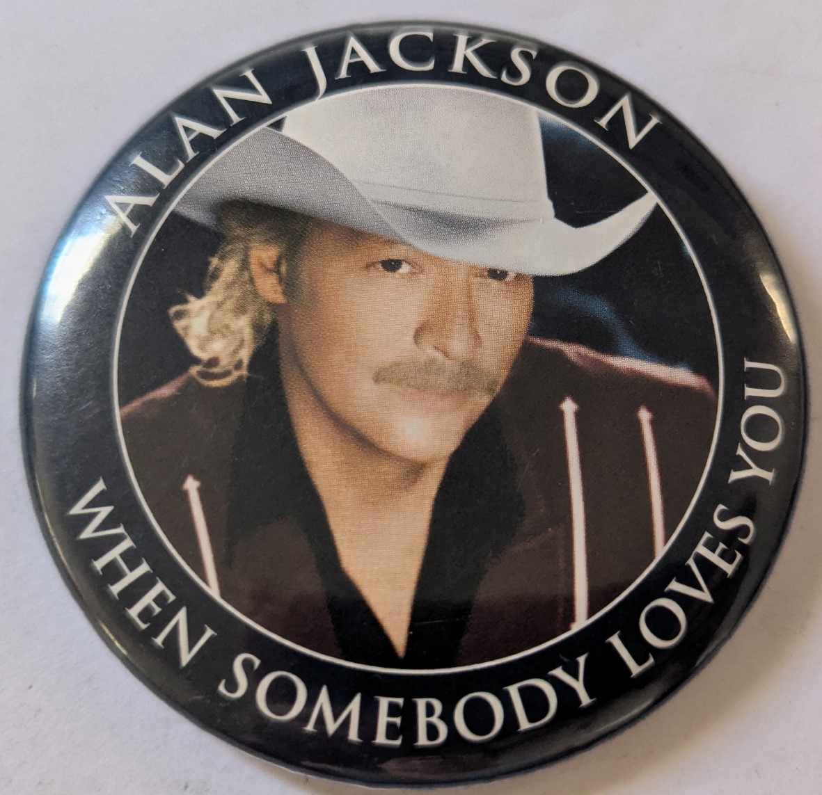 Alan Jackson When Somebody Loves You 3&quot; pinback - $4.95