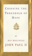 Crossing the Threshold of Hope Pope John Paul II and Vittorio Messori - £5.00 GBP