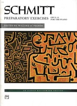 SCHMITT:  Preparatory Exercises Op.16, For Piano, Edited by Willard A. P... - £5.19 GBP