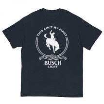 Busch Light This Ain&#39;t My First Rodeo T-Shirt Blue - £27.52 GBP+