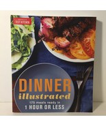 Dinner Illustrated: 175 Complete Meals That Go from Prep to Table in 1 H... - £11.66 GBP