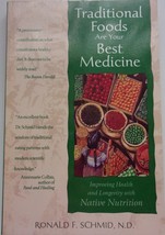 Traditional Foods Are Your Best Medicine Ronald Schmid MD 1997 - $3.99