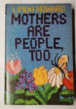 Mothers Are People Too Linda Howard 1976 Trade Paperback - £5.52 GBP