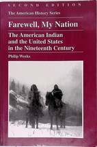 Farewell, My Nation: The American Indian and the United States in the Ni... - £11.52 GBP