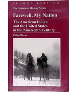 Farewell, My Nation: The American Indian and the United States in the Ni... - £11.52 GBP