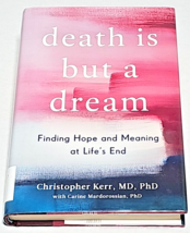 Death Is But a Dream: Finding Hope and Meaning at Life&#39;s End by Dr. Kerr - £10.26 GBP
