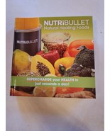 Nutri Bullet Natural Healing Foods Recipes Book HB VG Juicing Smoothies ... - £7.86 GBP