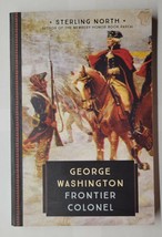 George Washington: Frontier Colonel Sterling North 2016 Trade Paperback - £7.93 GBP