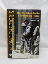 Along The Tigris The 101st Airborne Division In Operation Iraqi Freedom - £38.78 GBP