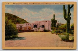 Tempe AZ Arizona Desert Botanical Garden Administration Building Postcard O22 - £9.68 GBP