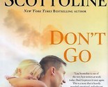 Don&#39;t Go by Lisa Scottoline / 2013 Hardcover 1st Edition Mystery - $4.55