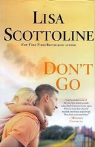 Don&#39;t Go by Lisa Scottoline / 2013 Hardcover 1st Edition Mystery - £3.63 GBP