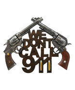 11.5&quot;W Wild West We Dont Call 911 Dual Six Shooter Guns With Bullets Wal... - £26.28 GBP