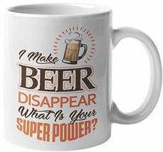 I Make Beer Disappear, What Is Your Superpower? Funny Drinking Lovers&#39; C... - $19.79+