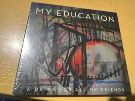 My Education &quot;A Drink For All My Friends&quot; cd SEALED - £10.93 GBP