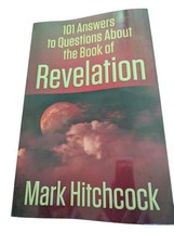 101 Answers to Questions About the Book of Revelation Mark Hitchcock End... - $9.30
