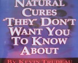 Natural Cures &quot;They&quot; Don&#39;t Want You To Know About (AUDIO Book) [Audio CD... - $24.49