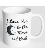 I Love You to the Moon and Back Mug, Love Gift, Best Friends Mug, Moon a... - £9.68 GBP